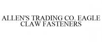 ALLEN'S TRADING CO. EAGLE CLAW FASTENERS