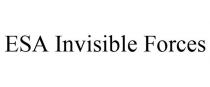 ESA INVISIBLE FORCES