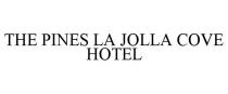 THE PINES LA JOLLA COVE HOTEL