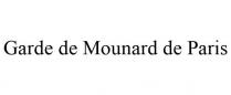 GARDE DE MOUNARD DE PARIS