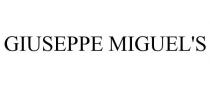GIUSEPPE MIGUEL'S