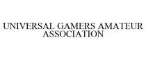 UNIVERSAL GAMERS AMATEUR ASSOCIATION