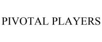 PIVOTAL PLAYERS