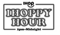 IHOP IHOPPY HOUR 2PM - MIDNIGHT