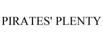 PIRATES' PLENTY