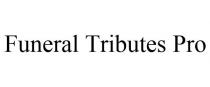 FUNERAL TRIBUTES PRO