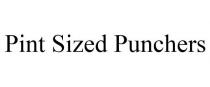 PINT SIZED PUNCHERS