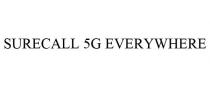 SURECALL 5G EVERYWHERE