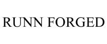 RUNN FORGED