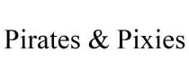 PIRATES & PIXIES