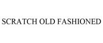 SCRATCH OLD FASHIONED
