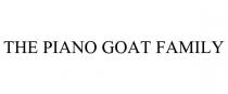 THE PIANO GOAT FAMILY