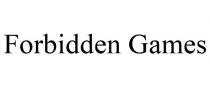 FORBIDDEN GAMES