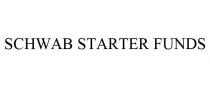SCHWAB STARTER FUNDS