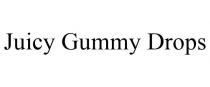 JUICY GUMMY DROPS