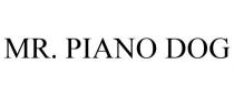 MR. PIANO DOG