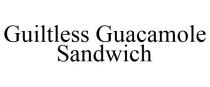 GUILTLESS GUACAMOLE SANDWICH