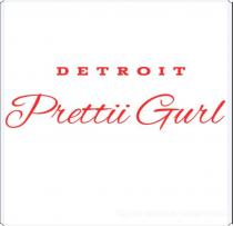 DETROIT PRETTII GURL