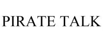 PIRATE TALK