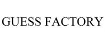 GUESS FACTORY