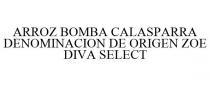 ARROZ BOMBA CALASPARRA DENOMINACION DE ORIGEN ZOE DIVA SELECT