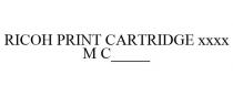 RICOH PRINT CARTRIDGE XXXX M C_____