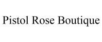 PISTOL ROSE BOUTIQUE