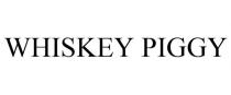 WHISKEY PIGGY