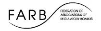 FARB FEDERATION OF ASSOCIATIONS OF REGULATORY BOARDS
