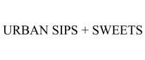 URBAN SIPS + SWEETS