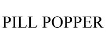 PILL POPPER