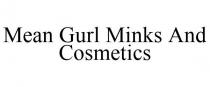 MEAN GURL MINKS AND COSMETICS