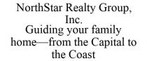 NORTHSTAR REALTY GROUP, INC. GUIDING YOUR FAMILY HOME-FROM THE CAPITAL TO THE COAST