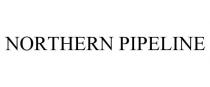 NORTHERN PIPELINE