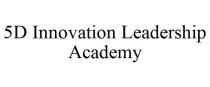 5D INNOVATION LEADERSHIP ACADEMY