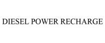 DIESEL POWER RECHARGE
