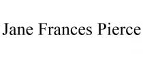 JANE FRANCES PIERCE