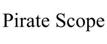 PIRATE SCOPE