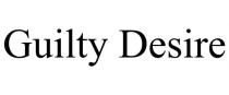 GUILTY DESIRE