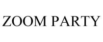 ZOOM PARTY