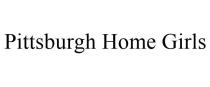 PITTSBURGH HOME GIRLS