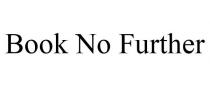BOOK NO FURTHER