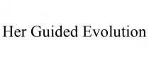HER GUIDED EVOLUTION