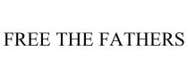 FREE THE FATHERS