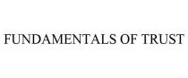 FUNDAMENTALS OF TRUST