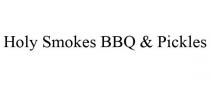 HOLY SMOKES BBQ & PICKLES