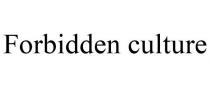 FORBIDDEN CULTURE