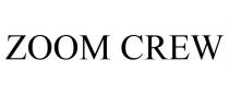 ZOOM CREW