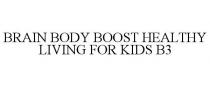 BRAIN BODY BOOST HEALTHY LIVING FOR KIDS B3