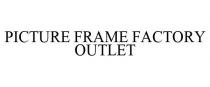 PICTURE FRAME FACTORY OUTLET